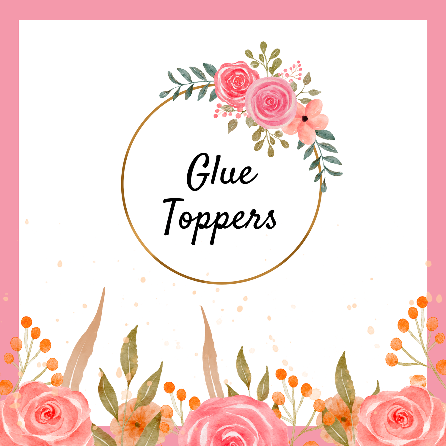 Glue Toppers